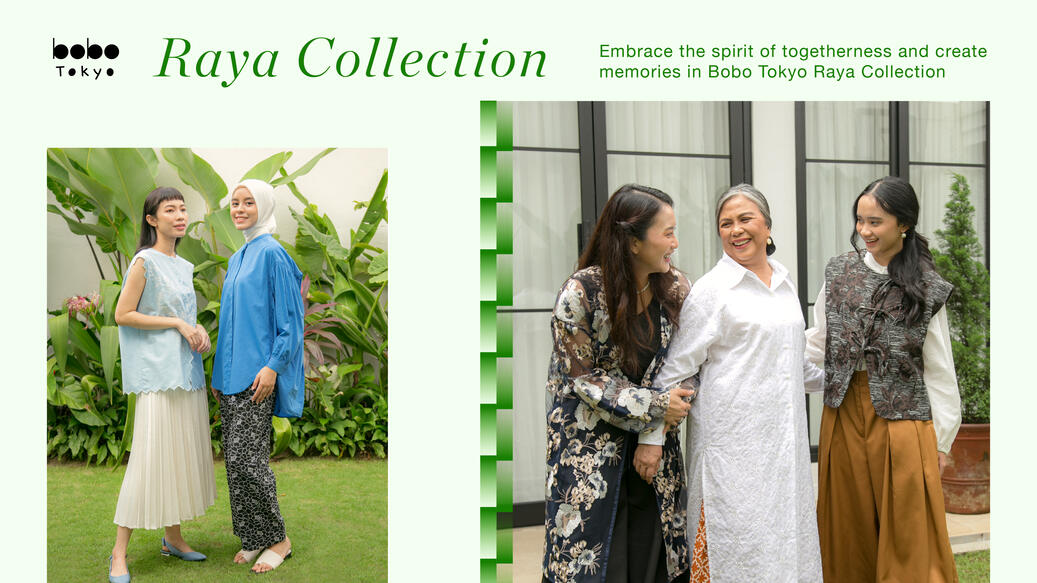 Eksplorasi Gaya Busana Versatile dari ‘Raya with Bobo Tokyo’