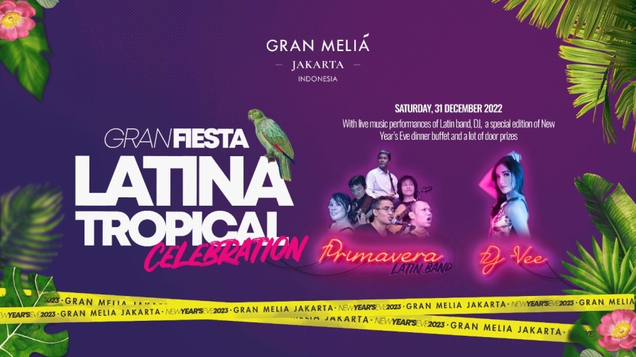 Merayakan akhir tahun dengan suasana ala Latin bersama Gran Melia