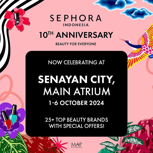 Selebrasi 10 Tahun Sephora: Beauty is for Everyone!
