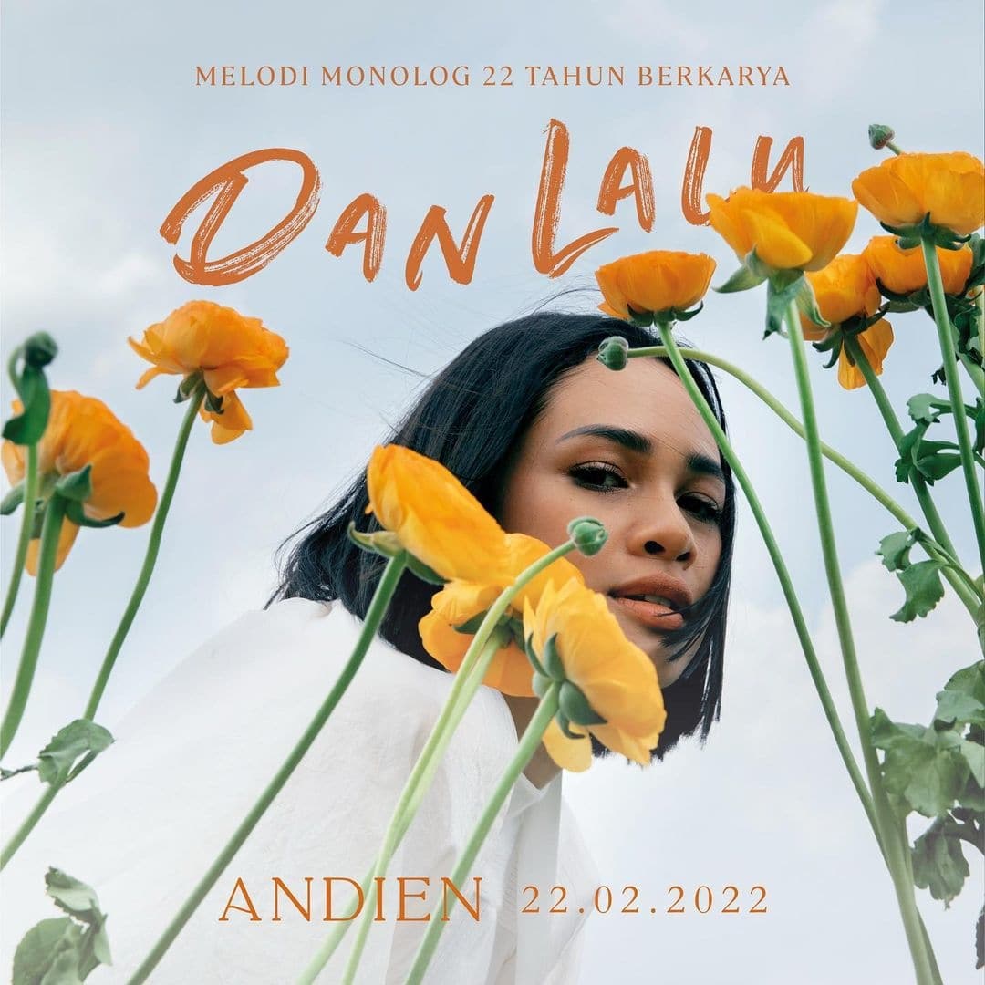 Perayaan 22 Tahun Andien Berkarya, Melodi Monolog: Dan Lalu